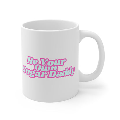 Be Your Own Sugar Daddy: The Mug for Boss Energy